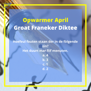 Opwarmer april Groat Franeker Diktee